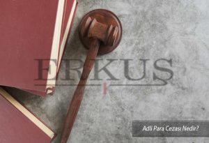Adli Para Cezası Nedir
