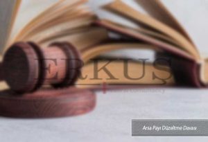 Arsa Payı Düzeltme Davası