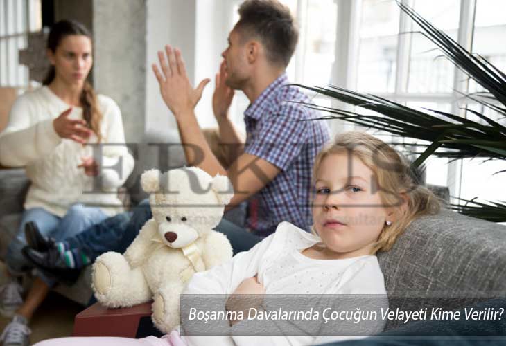 Boşanma Davalarında Çocuğun Velayeti Kime Verilir