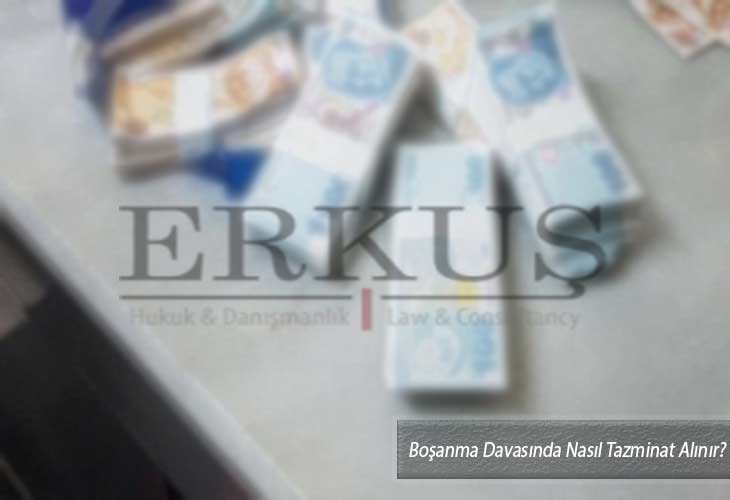 Boşanma Davasında Nasıl Tazminat Alınır