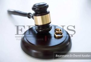 Boşanmanın En Önemli Kuralları