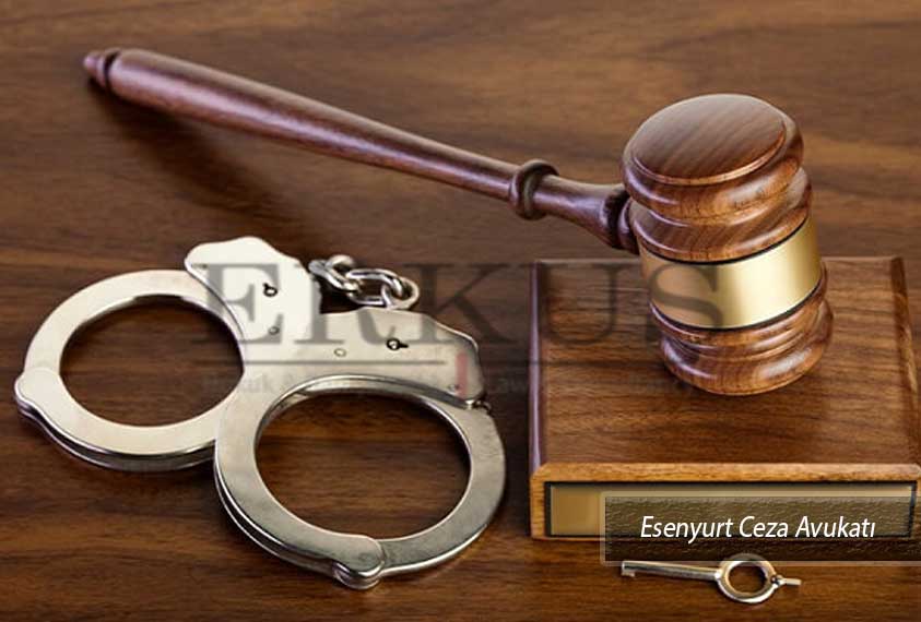 Esenyurt Ceza Avukatı