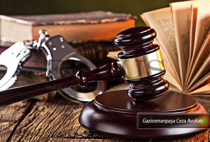 Gaziosmanpaşa Ceza Avukatı