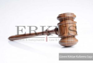 Güveni Kötüye Kullanma Suçu