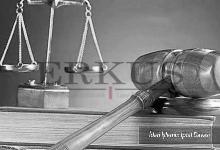 idari işlemin iptali davası