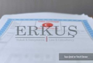 Tapu İptal ve Tescil Davası