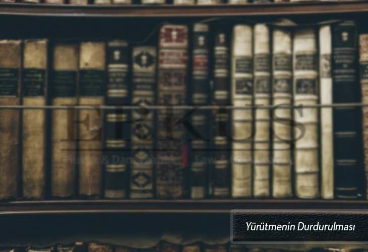 Yürütmenin Durdurulması