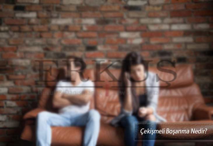 Çekişmeli Boşanma Nedir