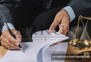 İsim Değiştirme ve Soyadı Değişikliği Davası